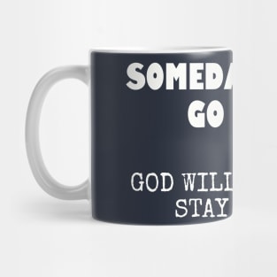 Someday you'll go far... Mug